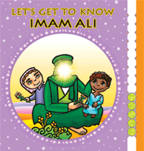 Let\'s Get to Know Imam Ali (as)